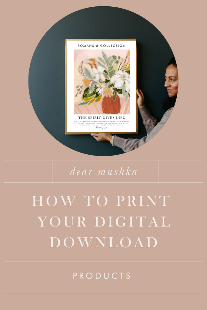 HOW TO PRINT YOUR DIGITAL DOWNLOAD