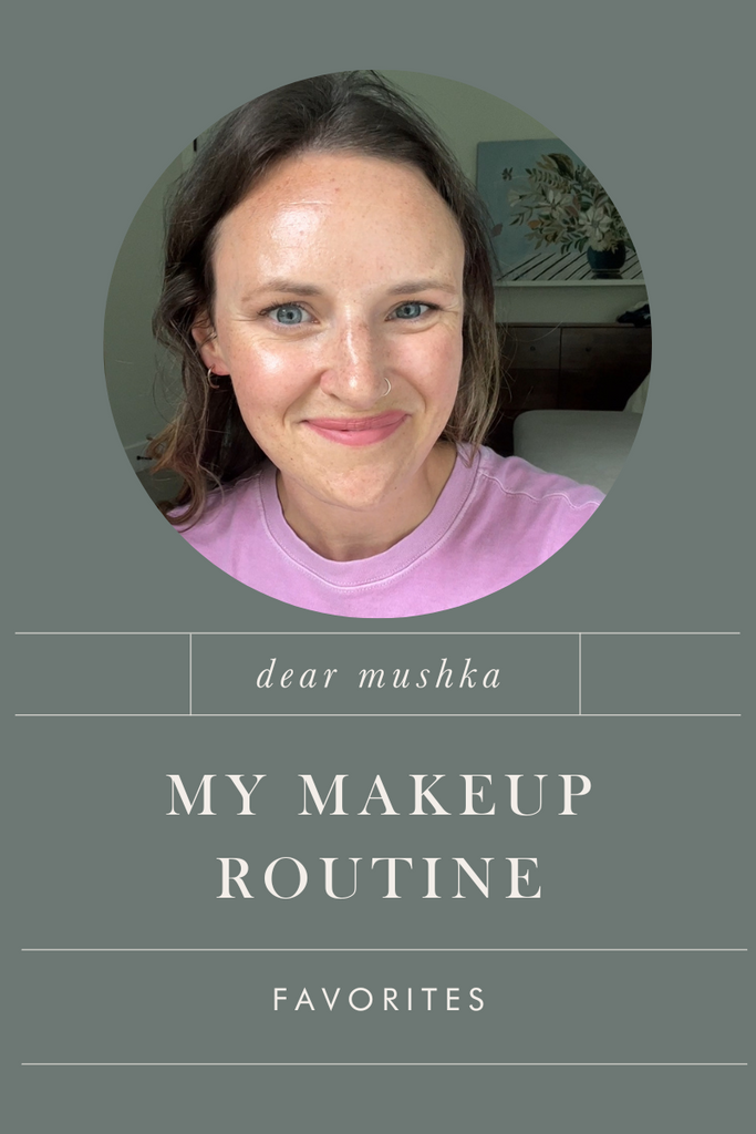 My Makeup Routine | Ilia Favorites