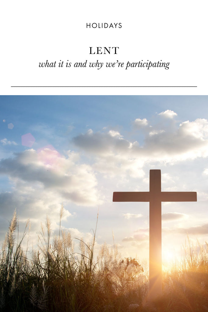 Lent: What it is and Why We're Participating