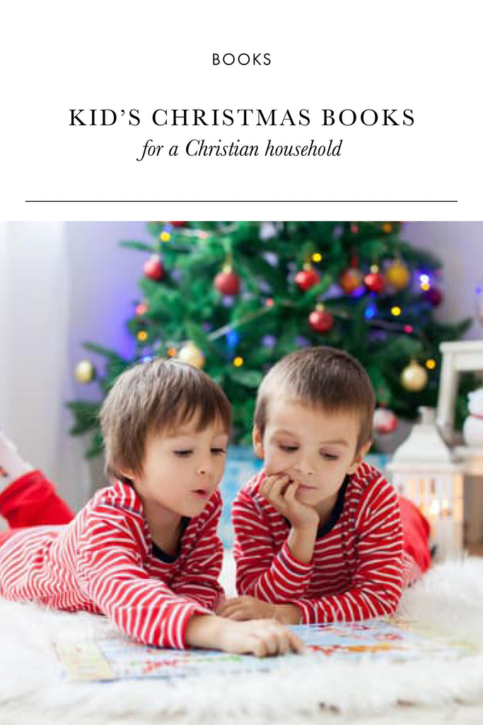 10 Kid's Christmas Books for a Christian Household