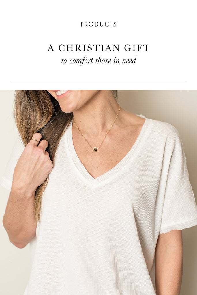 A Christian Jewelry Gift To Comfort Those In Need