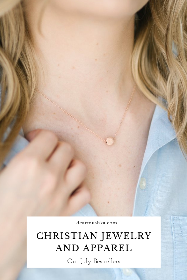 July Bestsellers | Christian Jewelry and Apparel