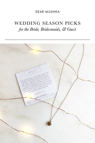 Wedding Season Picks for the Bride, Bridesmaid, and Guests